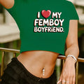 "I Love My Femboy Boyfriend" Graphic Crop Top