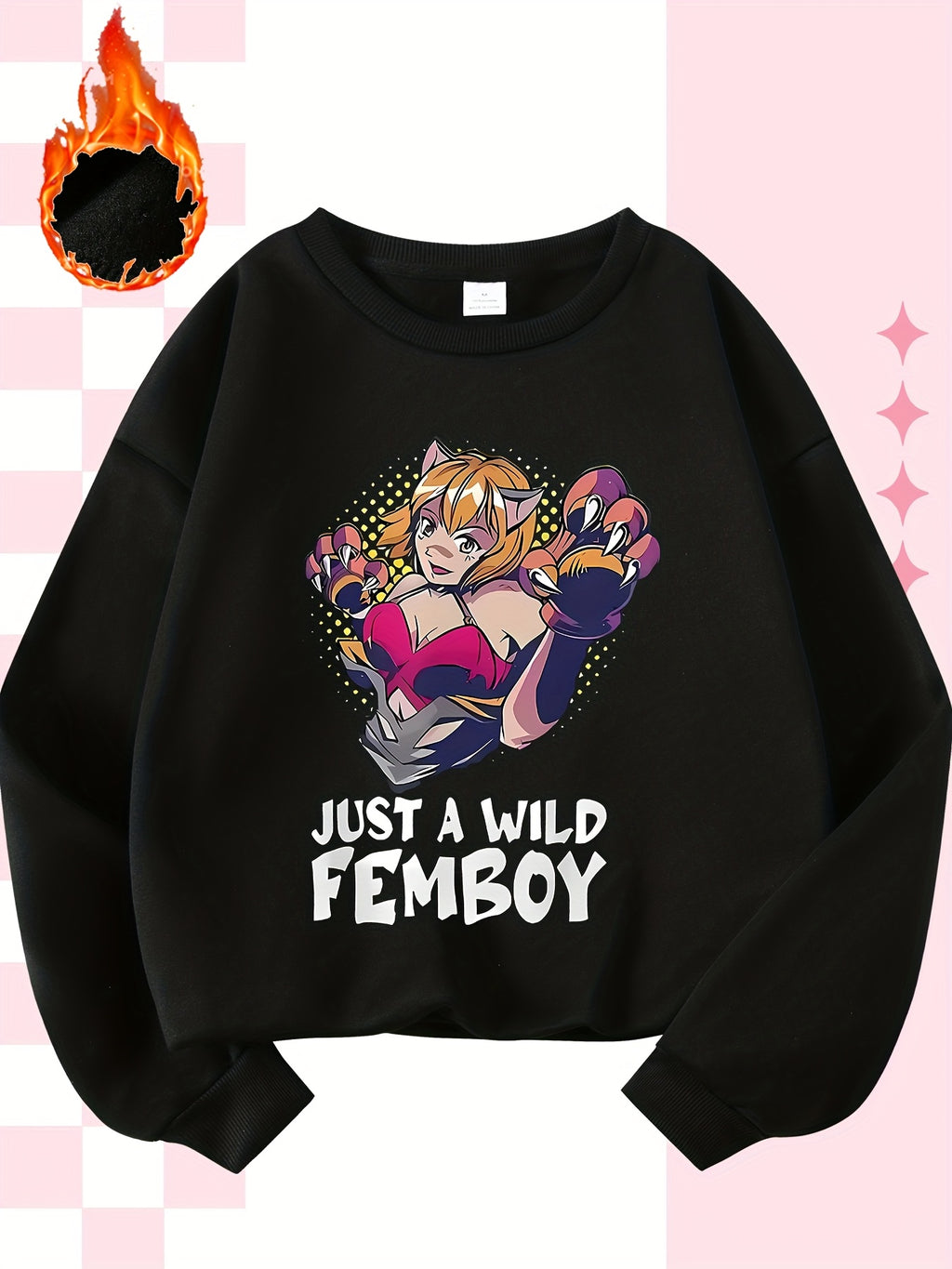 Just a Wild FEMBOY Pullover