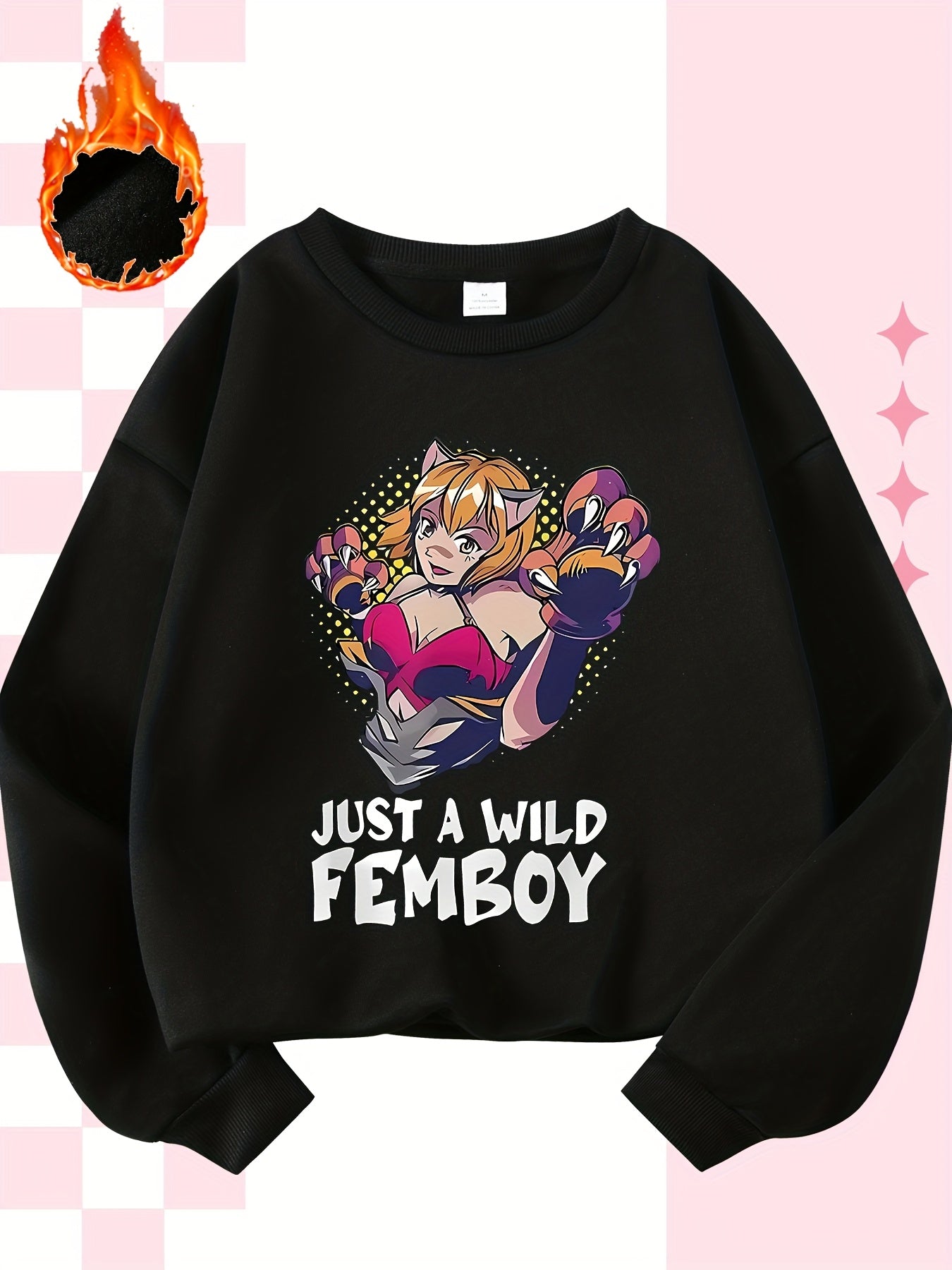 Just a Wild FEMBOY Pullover